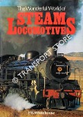 Book cover of The Wonderful World of Steam Locomotives by WHITEHOUSE, P. B.